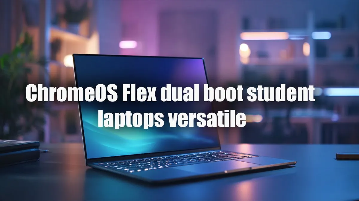 ChromeOS Flex Student Laptops