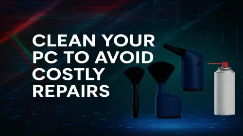 How to Clean Your PC: A Guide to Prevent Costly Repairs