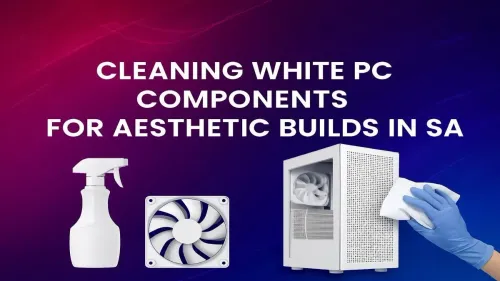 Clean White PC Components: A Guide to a Pristine SA Build