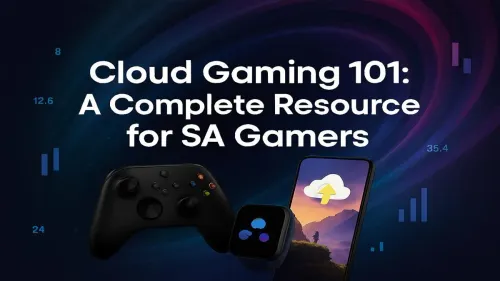 Cloud Gaming South Africa: The Ultimate 101 Guide
