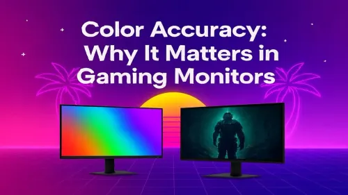 Color Accuracy Gaming Monitor: Why It's a Game-Changer