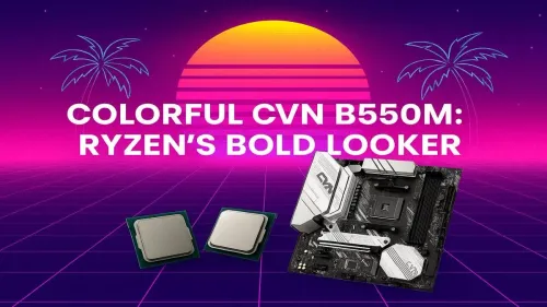 Colorful CVN B550M Review: Bold Style Meets Ryzen Power