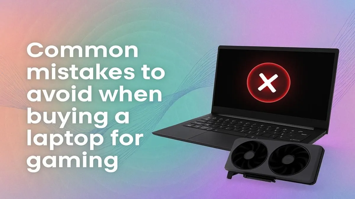 Avoid These Gaming Laptop Pitfalls