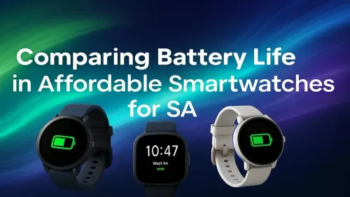 Best Affordable Smartwatch Battery Life in SA: Our Top Picks