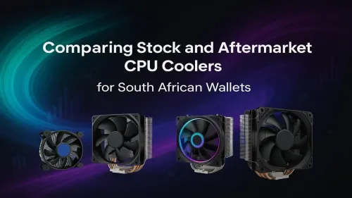 Stock vs Aftermarket Cooler: Which is Best for Your SA Budget?