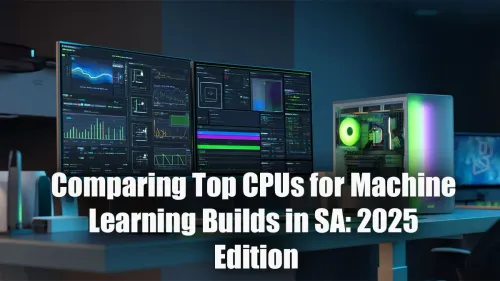 Best CPU for Machine Learning in South Africa: 2025 Guide
