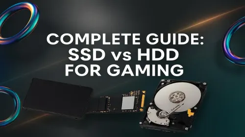SSD vs HDD for Gaming: The Ultimate Performance Guide