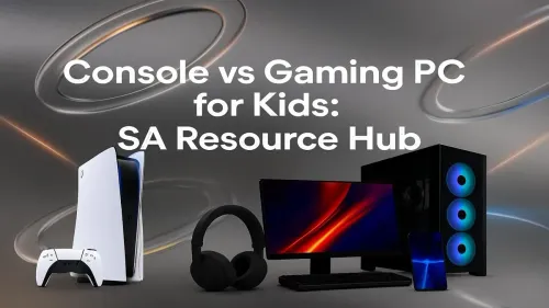Console or Gaming PC for Kids – South African Ultimate Guide