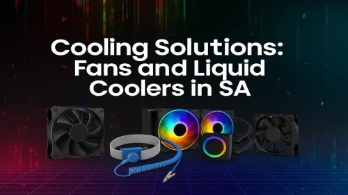 PC Cooling Solutions South Africa: Air vs Liquid Cooler Guide
