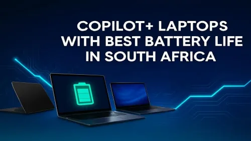 Best Battery Life Copilot+ Laptops in South Africa
