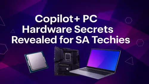 Copilot+ PC Hardware Requirements: What SA Techies Need to Know