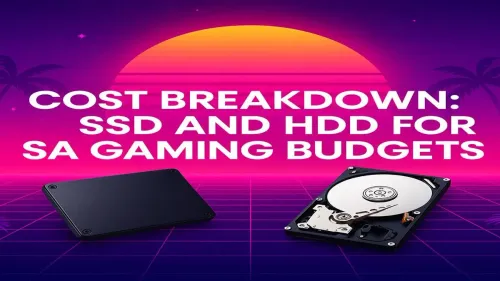 SSD vs HDD Price South Africa: A Gamer's Budget Guide