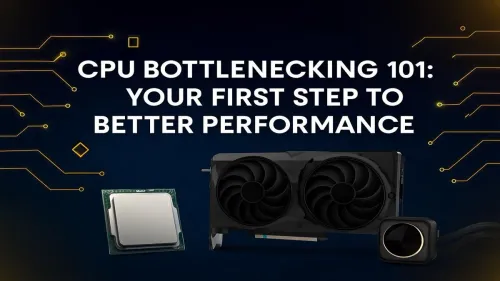 What is a CPU Bottleneck? A Beginner's Guide to PC Performance