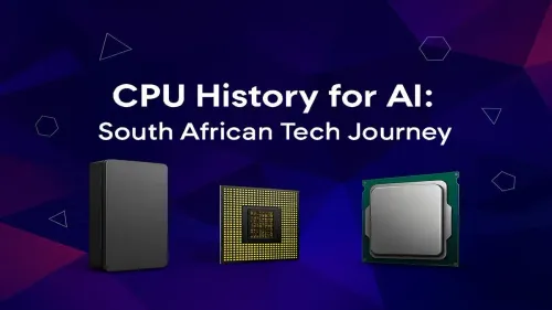 CPU History for AI: A South African Tech Evolution