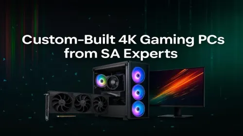 Custom 4K Gaming PC South Africa: Built by Experts