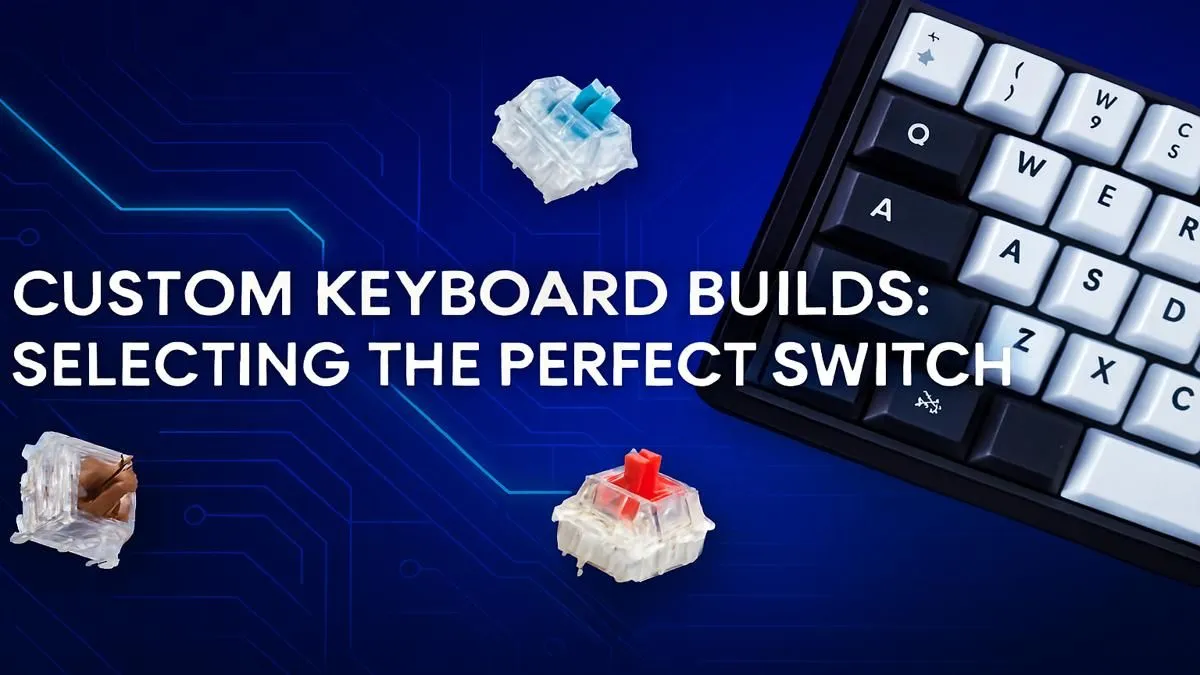 Find Your Perfect Keyboard Switch