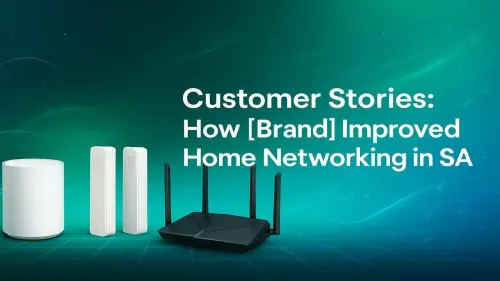 Best Home Networking Setup South Africa: A TP-Link Story