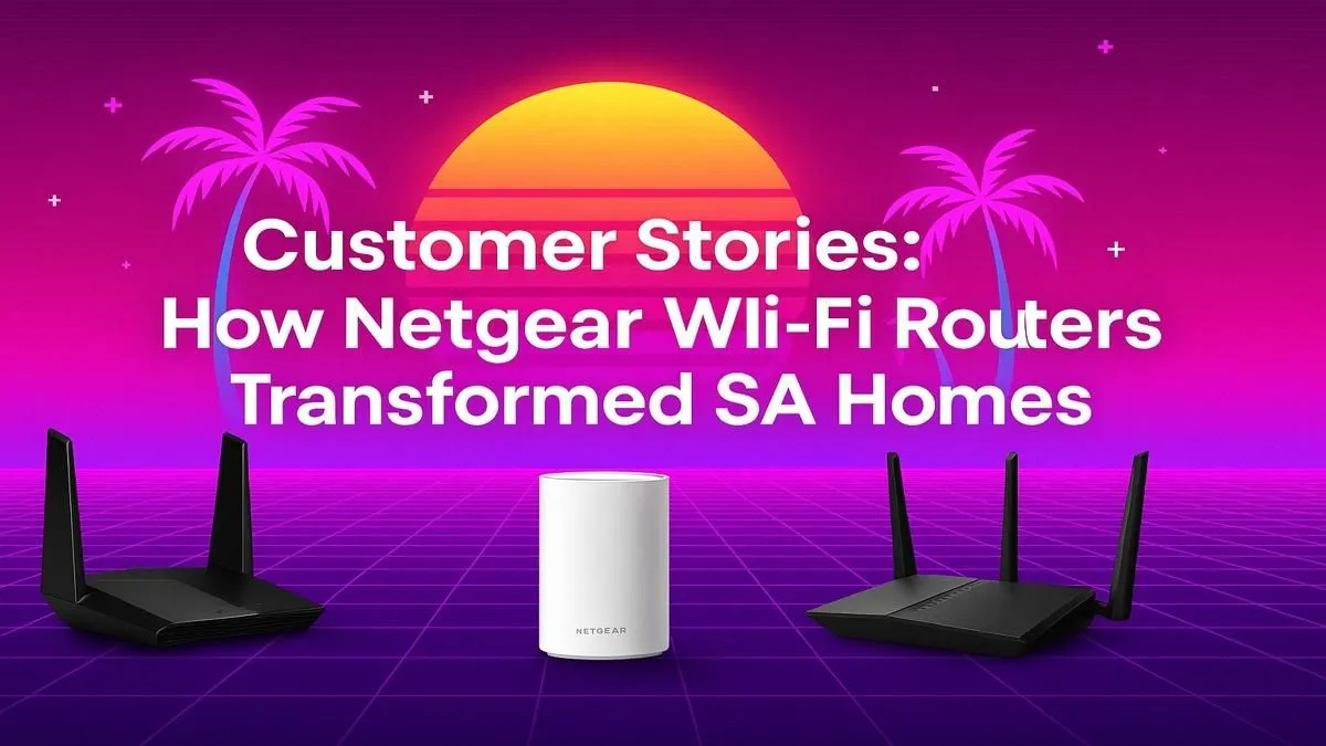 Real SA Homes, Better Wi-Fi