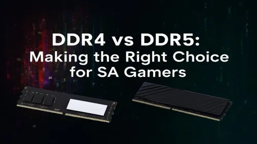 DDR4 vs DDR5 Gaming: Which RAM is Right for Your SA Rig?