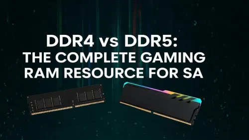DDR4 vs DDR5 Gaming: Is the Upgrade Worth It for South African Gamers?