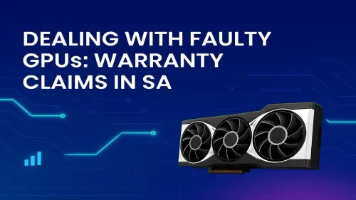 GPU Warranty Claim South Africa: Your Step-by-Step Guide