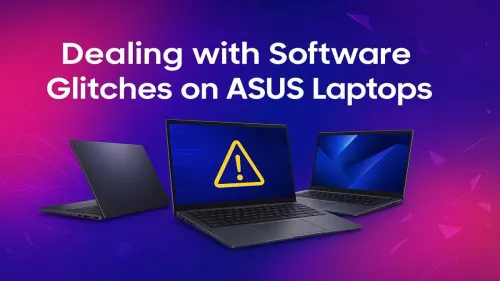 ASUS Laptop Software Issues: Your Ultimate Troubleshooting Guide
