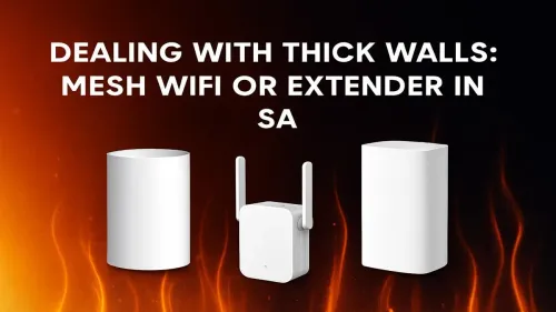Mesh WiFi vs Extender South Africa: Best for Thick Walls?