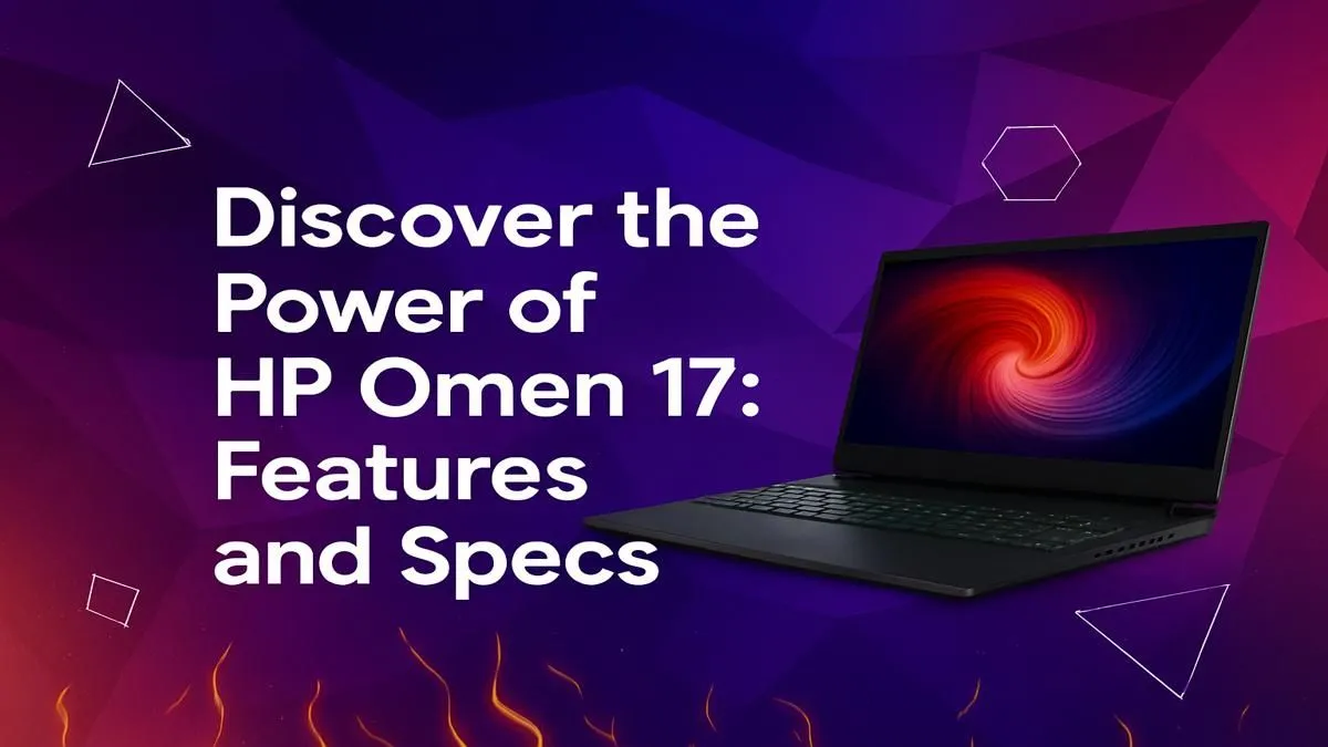 Your Guide to Omen 17 Power