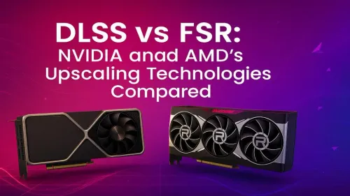 DLSS vs FSR: Which Upscaling Tech Boosts Your FPS Most?