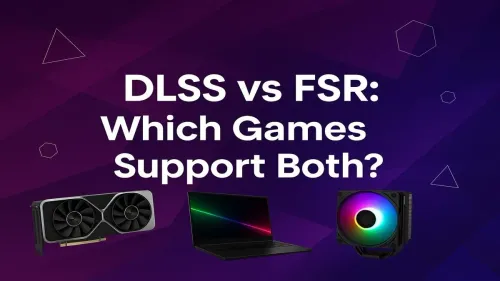 Games with DLSS and FSR: The Ultimate Compatibility List