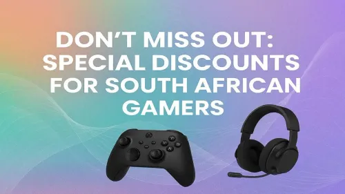 Gaming Deals South Africa: Exclusive Discounts for SA Gamers