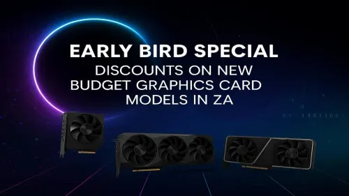Budget Graphics Card South Africa: Early Bird Deals!
