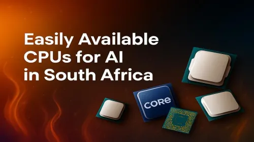 AI CPUs South Africa: Top Picks Available Now at Evetech