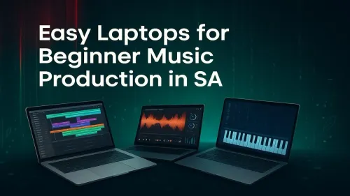 Best Laptops for Beginner Music Production SA: Top Picks