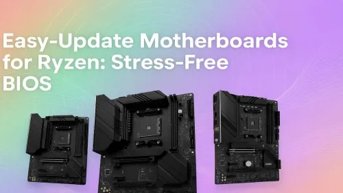 Motherboards with BIOS Flashback: Your Stress-Free Ryzen Build