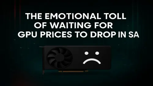GPU Prices South Africa: The Emotional Cost of Waiting for a Drop