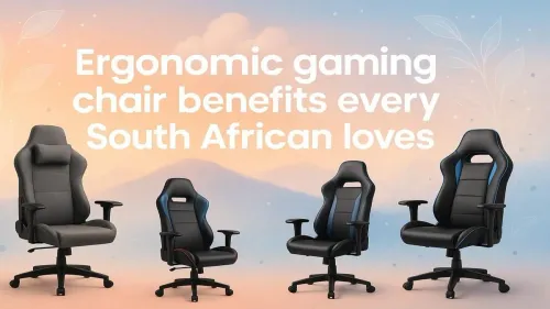 Ergonomic Gaming Chair Benefits Every South African Loves