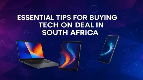 Tech Deals South Africa: Your Essential Guide to Smart Buying