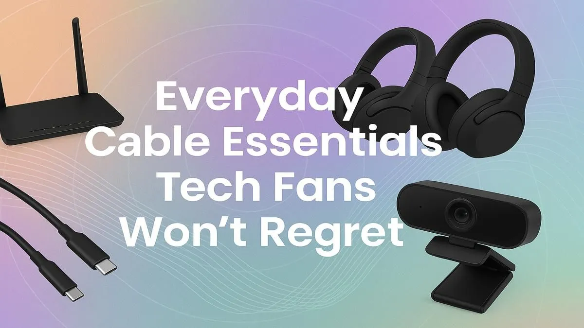 Essential Cables for Tech Enthusiasts