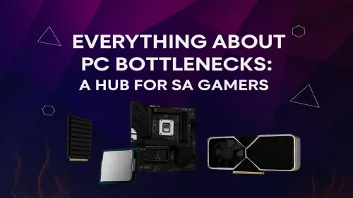 PC Bottleneck: The Ultimate Guide for South African Gamers