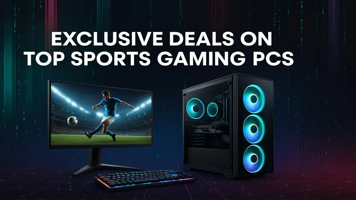 Exclusive Deals on Sports PCs