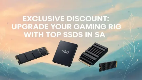 SSD Deals South Africa: Upgrade Your Gaming Rig Now