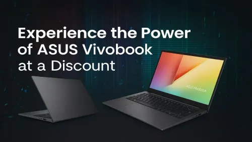 ASUS Vivobook Deals: Unleash Power Without Breaking the Bank