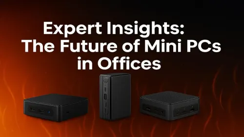 The Future of Mini PCs: The New Standard for Modern Offices?