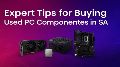 Used PC Components South Africa: Your Expert Buying Guide