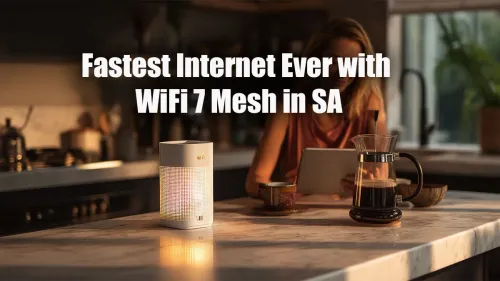 WiFi 7 Mesh South Africa: The Ultimate Speed Upgrade for Your Home