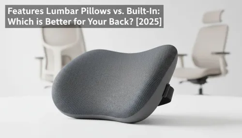 Built-in Lumbar Support vs. Pillow: Which Is Best for Your Back?
