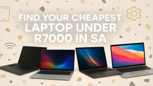 Laptop Under R7000: Find Your Perfect Budget PC in SA