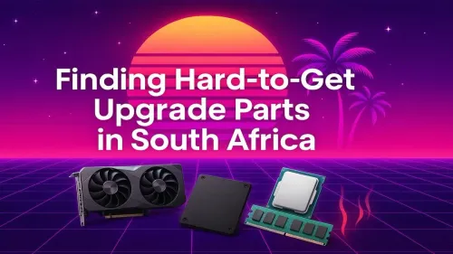 Rare PC Parts South Africa: Your Ultimate Sourcing Guide