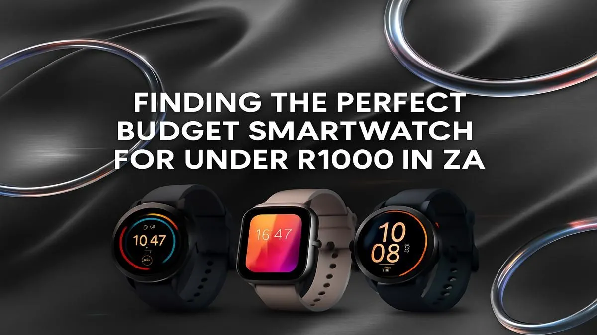 Top Smartwatches for Less Than R1000